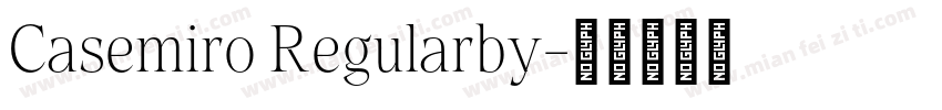 Casemiro Regularby字体转换